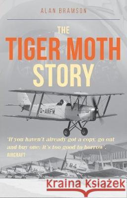The Tiger Moth Story Alan Bramson 9781910809440 Crecy Publishing