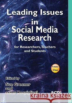 Leading Issues in Social Media Research Asher Rospigliosi Sue Greener  9781910810224 Acpil