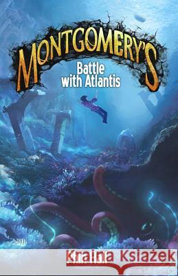 Montgomery's Battle with Atlantis Phin Hall 9781910816103 Lundarien Press