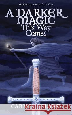 A Darker Magic This Way Comes Carmel Niland 9781910819654 Filament Publishing