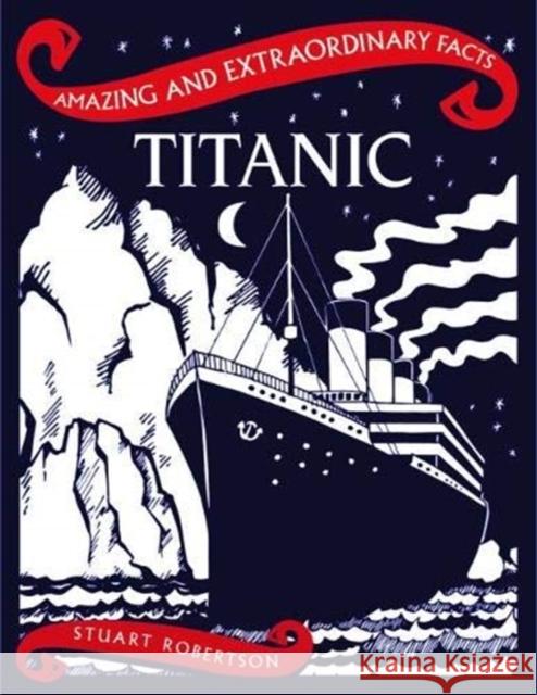 Titanic Stuart Robertson   9781910821190 Rydon Publishing