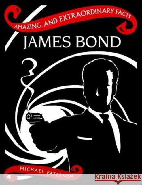 James Bond Michael Paterson 9781910821251 Rydon Publishing