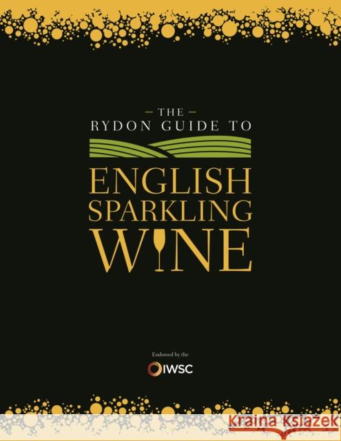 The Rydon Guide to English Sparkling Wine Rydon Publishing 9781910821336 Rydon Publishing