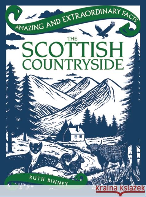 Amazing & Extraordinary Facts: The Scottish Countryside Rydon Publishing 9781910821435 Rydon Publishing