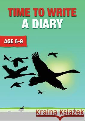 Time To Write A Diary (6-9 years): Time To Read And Write Series Jones, Sally 9781910824016