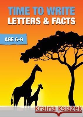 Time To Write Letters And Facts (6-9 years): Time To Read And Write Series Jones, Sally 9781910824023