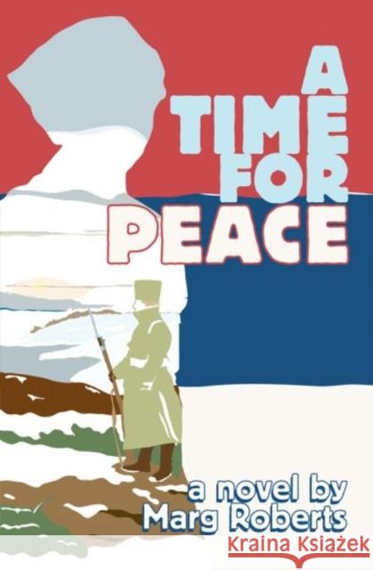 A Time for Peace Margaret Roberts   9781910836378