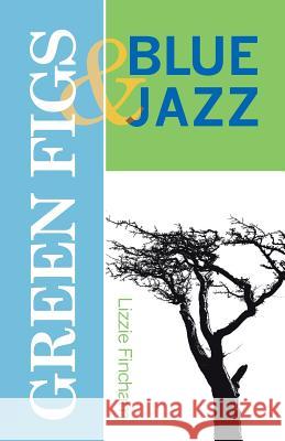 Green Figs & Blue Jazz Fincham, Lizzie 9781910836675