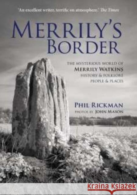 Merrily's Border: The Mysterious World of Merrily Watkins - History & Folklore, People & Places Phil Rickman 9781910839300