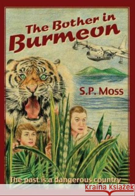 The Bother in Burmeon S. P. Moss   9781910841525 Earlyworks Press