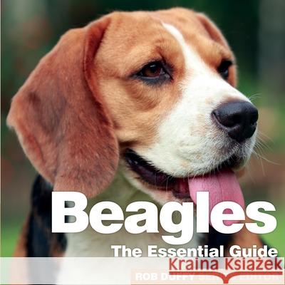 Beagles: The Essential Guide Robert Duffy 9781910846056 Bxplans.Ltd