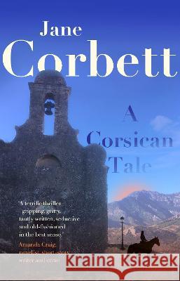 A Corsican Tale Jane Corbett   9781910852798 Beggar Books