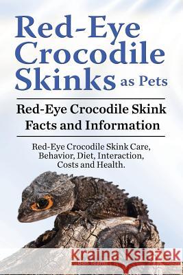 Red Eye Crocodile Skinks as pets. Red Eye Crocodile Skink Facts and Information. Red-Eye Crocodile Skink Care, Behavior, Diet, Interaction, Costs and Team, Ben 9781910861806 Pesa Publishing Red Eyed Crocodile Skink