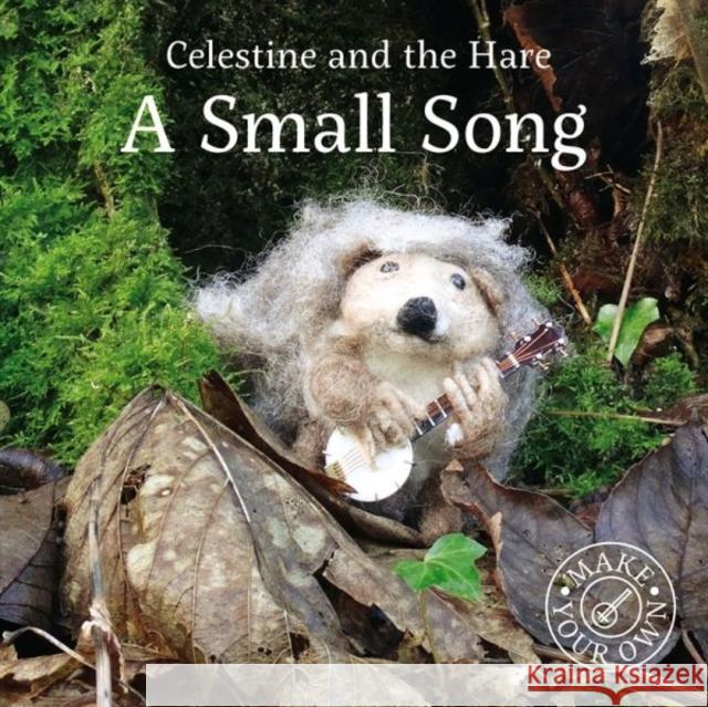 Celestine and the Hare: A Small Song Karin Celestine 9781910862414 Graffeg Limited