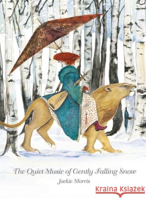 Quiet Music of Gently Falling Snow, The Jackie Morris 9781910862650