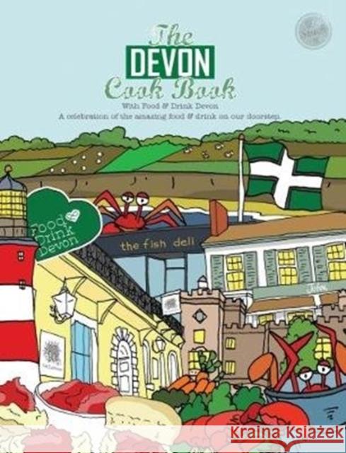The Devon Cook book: A celebration of the amazing food & drink on our doorstep. Kate Reeves-Brown 9781910863244 Get Stuck In