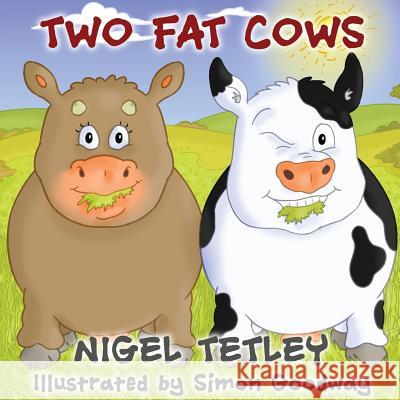 Two Fat Cows Nigel Tetley Simon Goodway 9781910864760