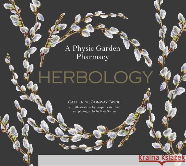 Herbology Catherine Conway-Payne 9781910877500 Royal Botanic Garden Edinburgh