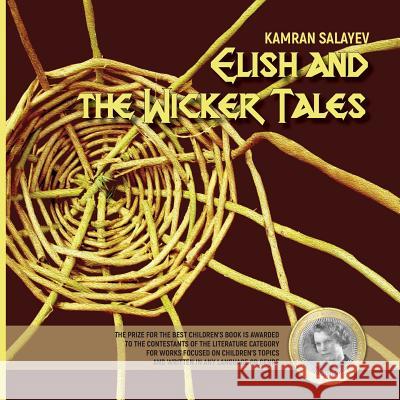 Elish and the Wicker Tales Kamran Salayev, Timur Akhmedjanov 9781910886885 Silk Road Media