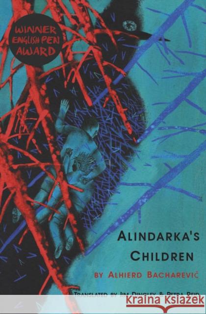 Alindarka's Children: Things Will Be Bad Alhierd Bacharevic 9781910895405