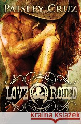Love & Rodeo Paisley Cruz 9781910899045 Luminosity Publishing Llp