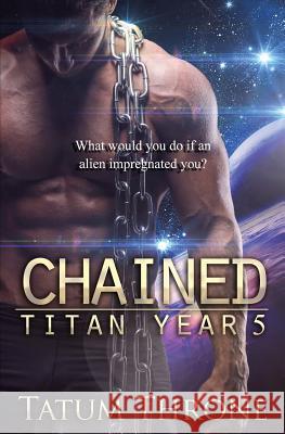 Chained: Titan Year 5 Tatum Throne 9781910899342