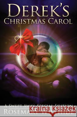 Derek's Christmas Carol: A Swept Away, Special Edition Rosemary Willhide   9781910899519 Luminosity Publishing Llp