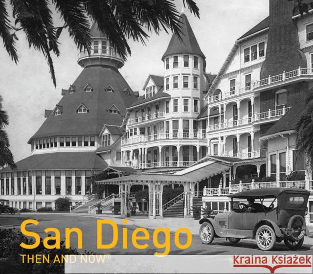 San Diego Then and Now(r) Nancy Hendrickson 9781910904107 Pavilion Books