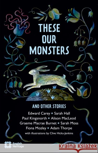 These Our Monsters Alison Macleod 9781910907801 English Heritage