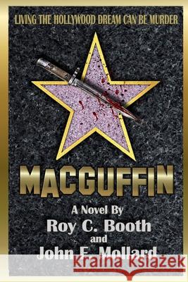 MacGuffin John F. Mollard Roy C. Booth 9781910910153 Indie Authors Press