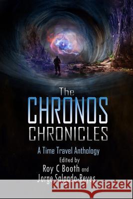 The Chronos Chronicles: a time travel anthology Christenson, Dave 9781910910177 Indie Authors Press