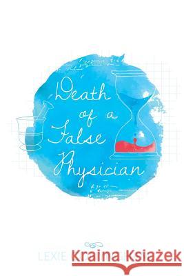 Death of a False Physician: 2016 Lexie Conyngham 9781910926253