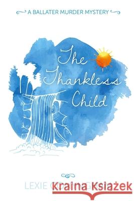 The Thankless Child: 2019 Lexie Conyngham 9781910926499