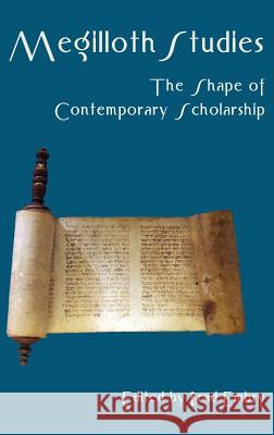 Megilloth Studies: The Shape of Contemporary Scholarship Brad Embry 9781910928004 Sheffield Phoenix Press Ltd