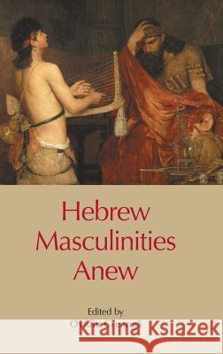 Hebrew Masculinities Anew Ovidiu Creanga 9781910928547