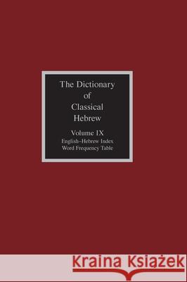 The Dictionary of Classical Hebrew, Volume 9: Index David J. a. Clines 9781910928981