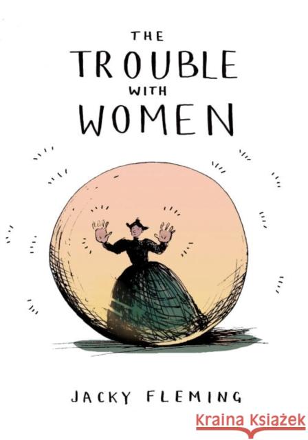 The Trouble With Women Jacky Fleming 9781910931097 Vintage Publishing