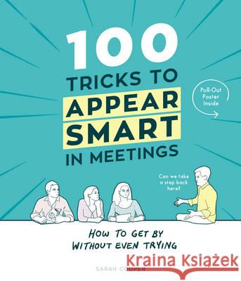 100 Tricks to Appear Smart In Meetings Cooper, Sarah 9781910931189 