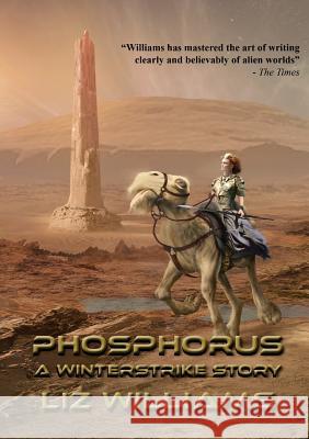 Phosphorus: A Winterstrike Story Liz Williams 9781910935668 NewCon Press