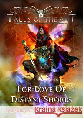 For Love of Distant Shores Adrian Tchaikovsky 9781910935712 Newcon Press