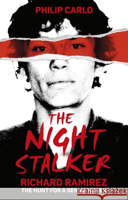 The Night Stalker: The hunt for a serial killer Philip Carlo 9781910948286 Transworld Publishers Ltd