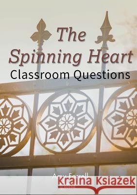 The Spinning Heart Classroom Questions Amy Farrell   9781910949030 Scene by Scene