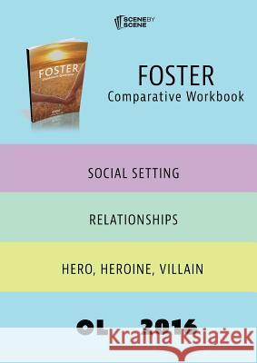 Foster Comparative Workbook OL16 Farrell, Amy 9781910949078 Scene by Scene