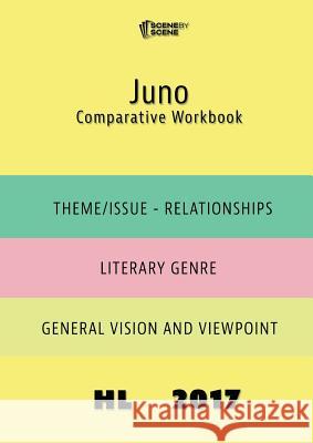 Juno Comparative Workbook HL17 Farrell, Amy 9781910949412 Scene by Scene