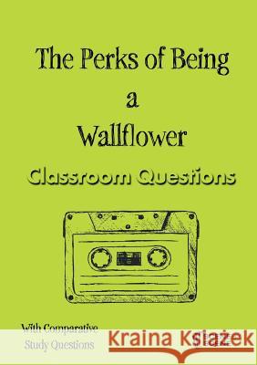 The Perks of Being a Wallflower Classroom Questions Amy Farrell   9781910949610 Scene by Scene