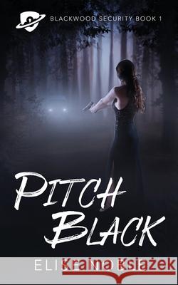 Pitch Black Elise Noble 9781910954058 Undercover Publishing Limited