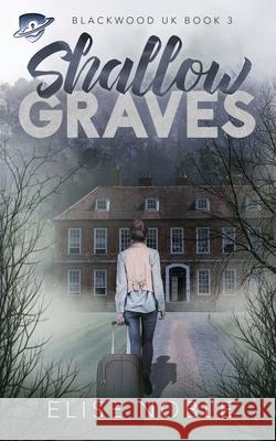 Shallow Graves Elise Noble 9781910954799 Undercover Publishing Limited