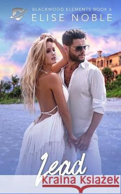 Lead Elise Noble 9781910954980 Undercover Publishing Limited