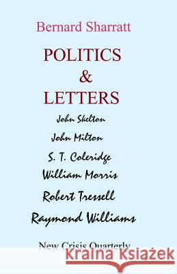 Politics & Letters: Selected Essays Bernard Sharratt 9781910956007