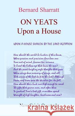 On Yeats: Upon A House Sharratt, Bernard 9781910956021